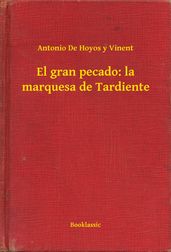 El gran pecado: la marquesa de Tardiente