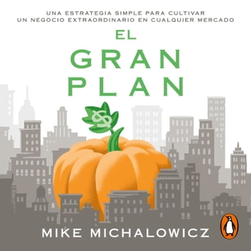 El gran plan - Mike Michalowicz
