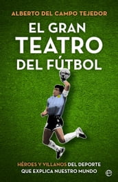 El gran teatro del fútbol