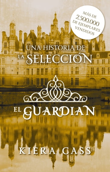 El guardián (Historias de La Selección 1.2) - Kiera Cass