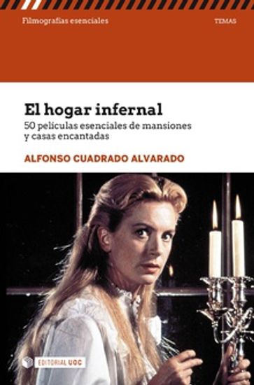 El hogar infernal. 50 películas esenciales de mansiones y casas encantadas - Alfonso Cuadrado Alvarado