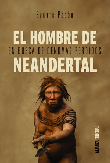 El hombre de Neandertal - Svante Paabo