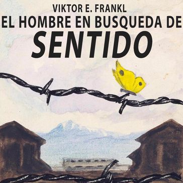 El hombre en busca de sentido - Viktor E. Frankl