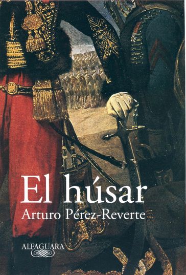 El húsar - Arturo Pérez-Reverte