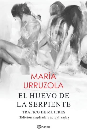 El huevo de la serpiente - María Urruzola P.