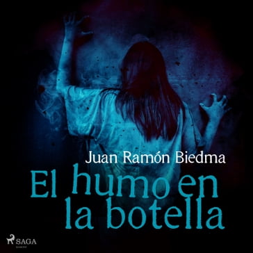 El humo en la botella - Juan Ramón Biedma