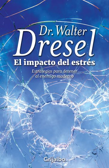 El impacto del estrés - Walter Dresel