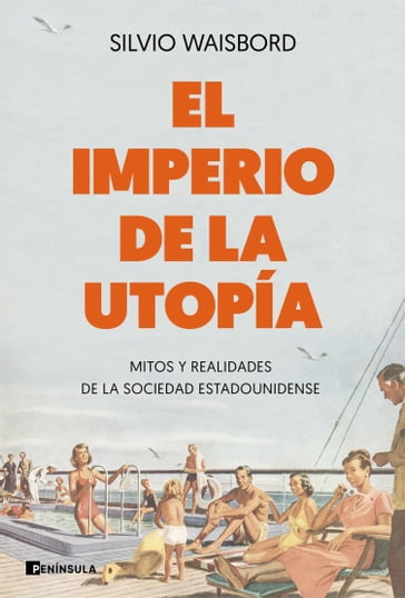 El imperio de la utopía - Silvio Waisbord