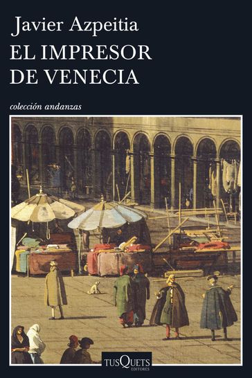 El impresor de Venecia - Javier Azpeitia