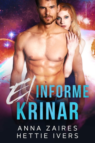 El informe Krinar - Anna Zaires - Hettie Ivers