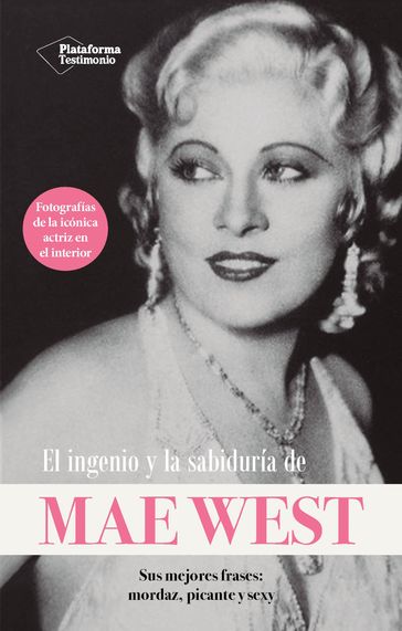 El ingenio y la sabiduría de Mae West - MAE WEST