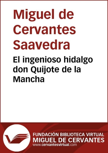 El ingenioso hidalgo Don Quijote de la Mancha - Miguel De Cervantes Saavedra