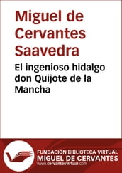 El ingenioso hidalgo Don Quijote de la Mancha