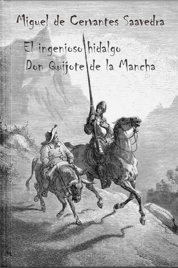 El ingenioso hidalgo Don Quijote de la Mancha - Miguel De Cervantes