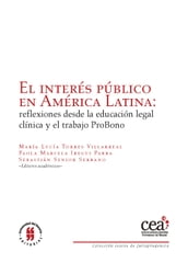 El interés público en América Latina. Reflexiones desde la educación legal clínica y el trabajo probono