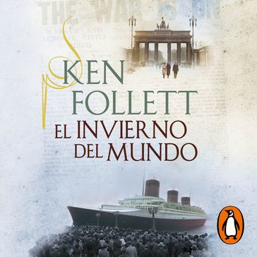 El invierno del mundo (The Century 2) - Ken Follett