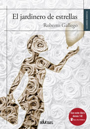 El jardinero de estrellas - Roberto Gallego