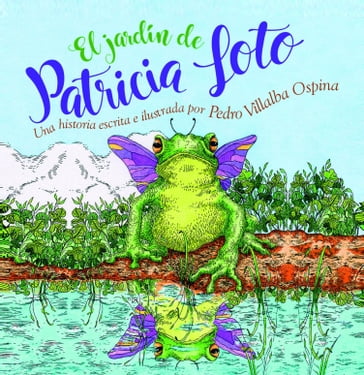 El jardín de Patricia Loto - Pedro Villalba Ospina