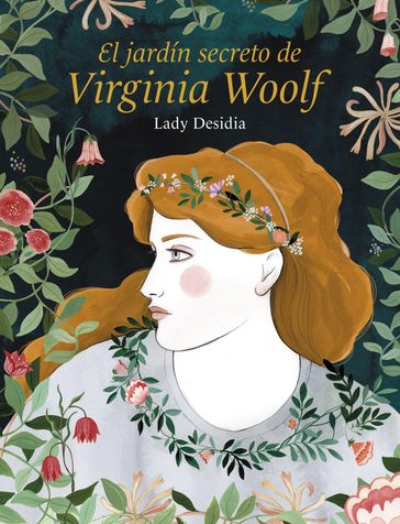 El jardín secreto de Virginia Woolf - Lady Desidia