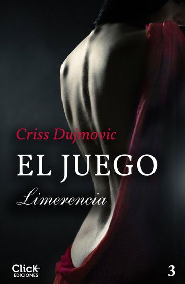 El juego 3. Limerencia - Criss Dujmovic