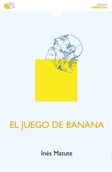 El juego de Banana - Inés Matute Sánchez