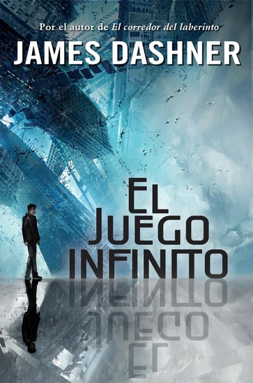 El juego infinito (El juego infinito 1) - James Dashner