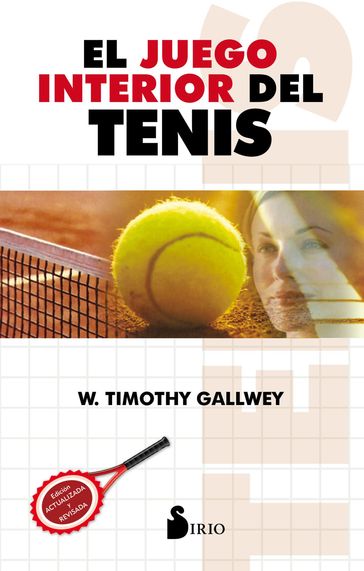 El juego interior del tenis - W. Timothy Gallwey