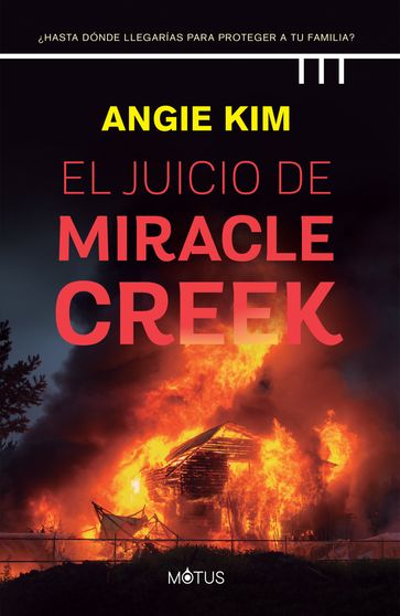 El juicio de Miracle Creek (versión latinoamericana) - Angie Kim