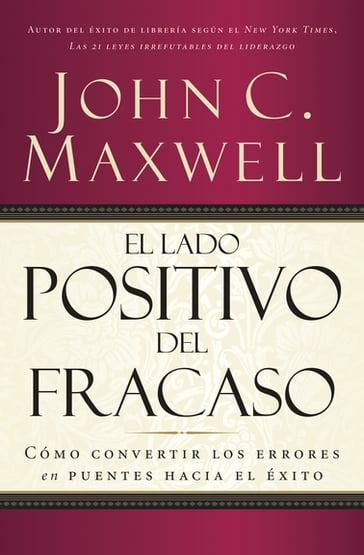 El lado positivo del fracaso - John C. Maxwell