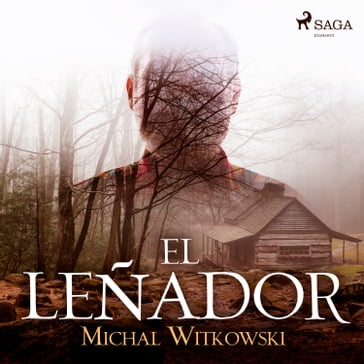 El leñador - Michal Witkowski