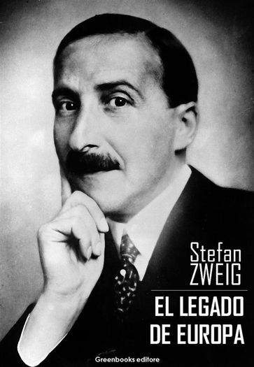 El legado de europa - Stefan Zweig