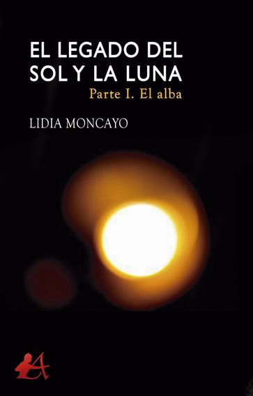 El legado del sol y la luna - Lidia Moncayo