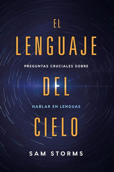 El lenguaje del cielo / The Language of Heaven - Sam Storms