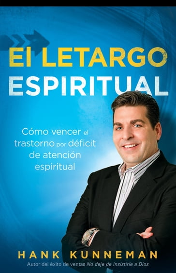 El letargo espiritual - Hank Kunneman