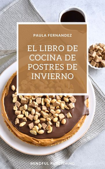 El libro de cocina de postres de invierno - Paula Fernandez