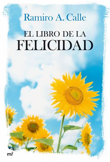 El libro de la felicidad - Ramiro A. Calle