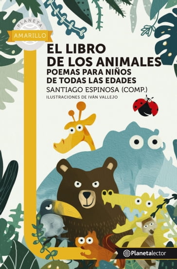 El libro de los animales. Antología de poesía - Planeta Lector - Santiago Espinosa