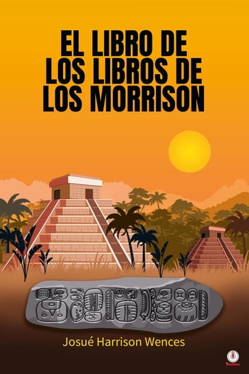 El libro de los libros de los Morrison - Josué Harrison Wences