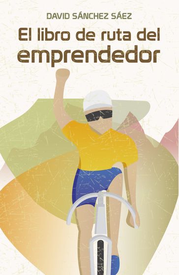 El libro de ruta del emprendedor - David Sánchez Sáez