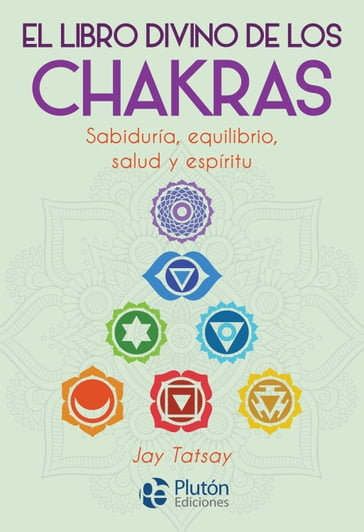 El libro divino de los Chakras - Jay Tatsay