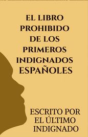 El libro prohibido de los primeros Indignados Españoles