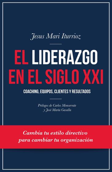 El liderazgo en el siglo XXI - Jesus Mari Iturrioz Aizpuru