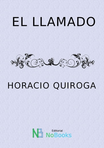 El llamado - Horacio Quiroga