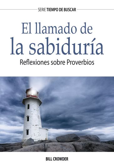 El llamado de la sabiduría - Bill Crowder