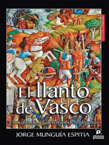 El llanto de Vasco - Jorge Munguía Espitia