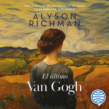 El último Van Gogh - Alyson Richman