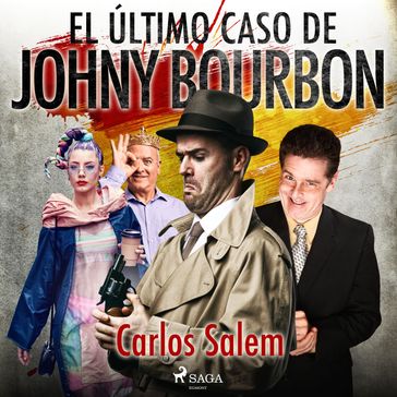 El último caso de Johny Bourbon - Carlos Salem