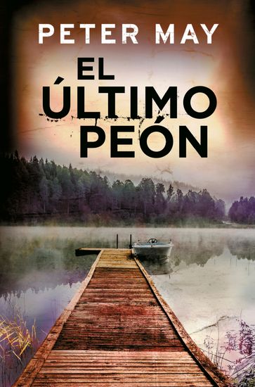 El último peón (Trilogía de Lewis 3) - Peter May