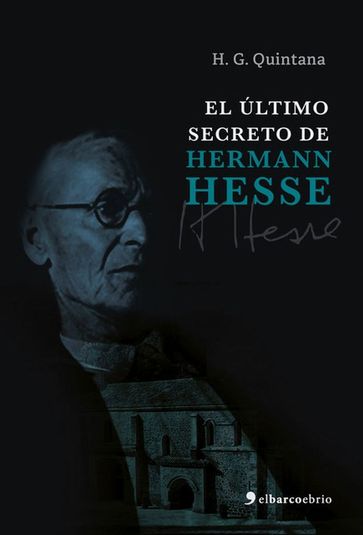 El último secreto de Hermann Hesse - H. G. Quintana