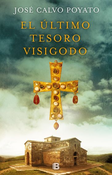 El último tesoro visigodo - José Calvo Poyato